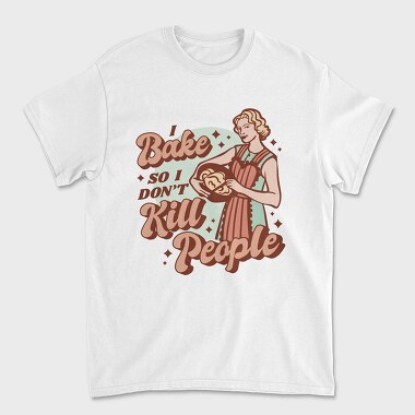 Retro Woman Baking Bake Kill Funny, Tricou Barbati (Unisex)