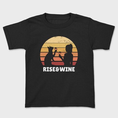 Rise Wine Sunset And Wine, Tricou Copii