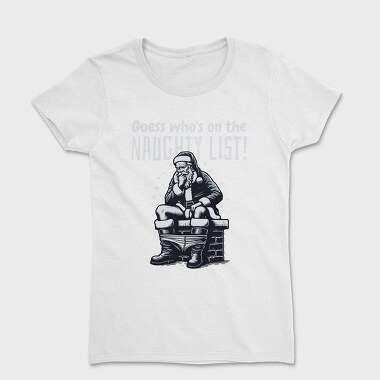 Santa Naughty List, Tricou Femei