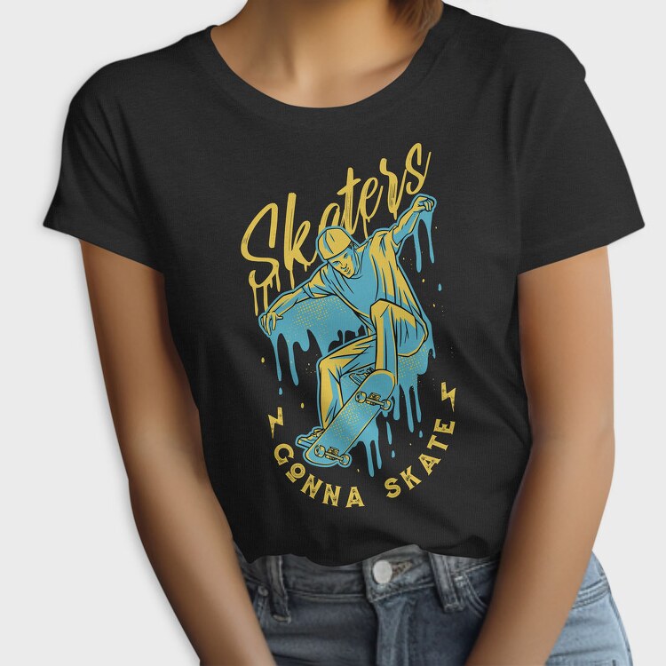 Man In Skateboard Quote Skaters Gonna Skate, Tricou Femei