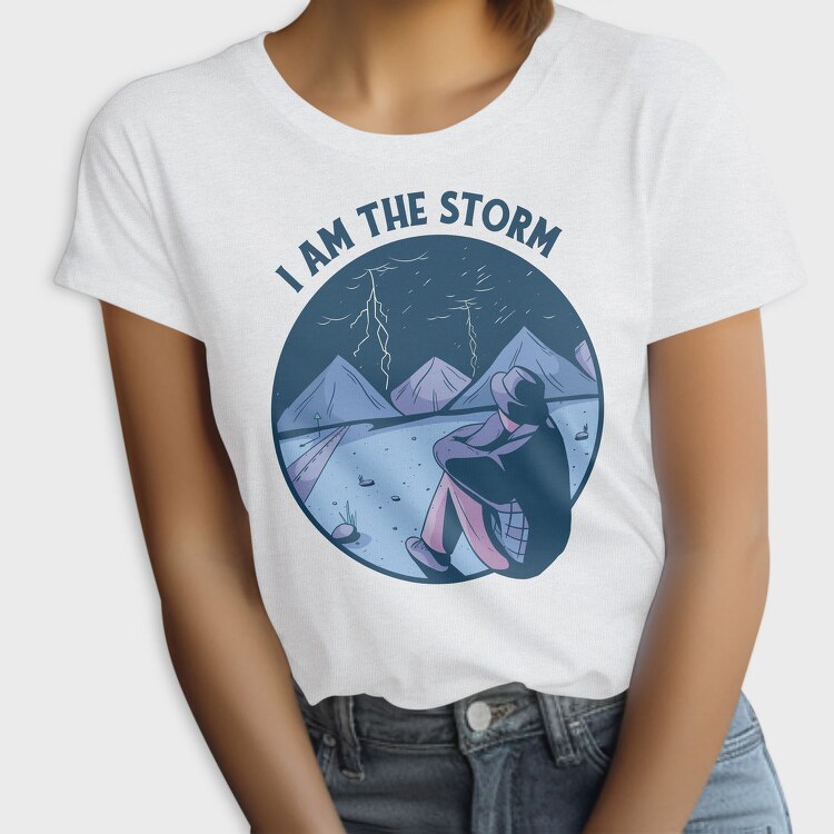 Man In Storm Nature I Am The Storm, Tricou Femei