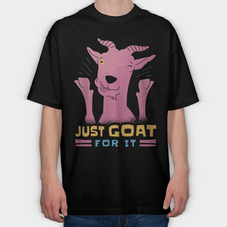 Just Goat For It, Tricou Oversize Barbati (Unisex)