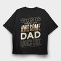 Awesome Dad Father, Tricou Oversize Barbati (Unisex)