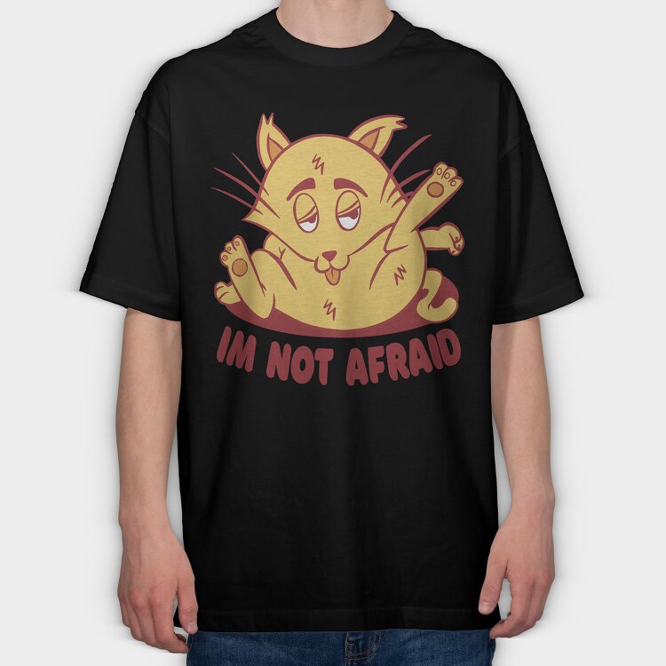 Not Afraid Cat Funny, Tricou Oversize Barbati (Unisex)