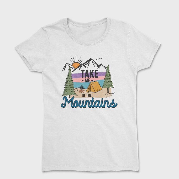 Take Me To The Mountains, Tricou Femei