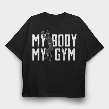 Calisthenics Sport Strength My Body My Gym Creators Ep, Tricou Oversize Barbati (Unisex)