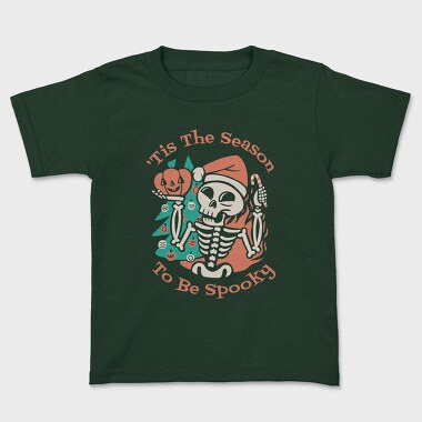 Christmas Skeleton This The Season To Be Spooky, Tricou Copii