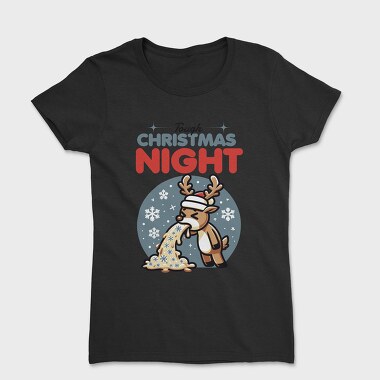 Christmas Sick Reindeer Night, Tricou Femei