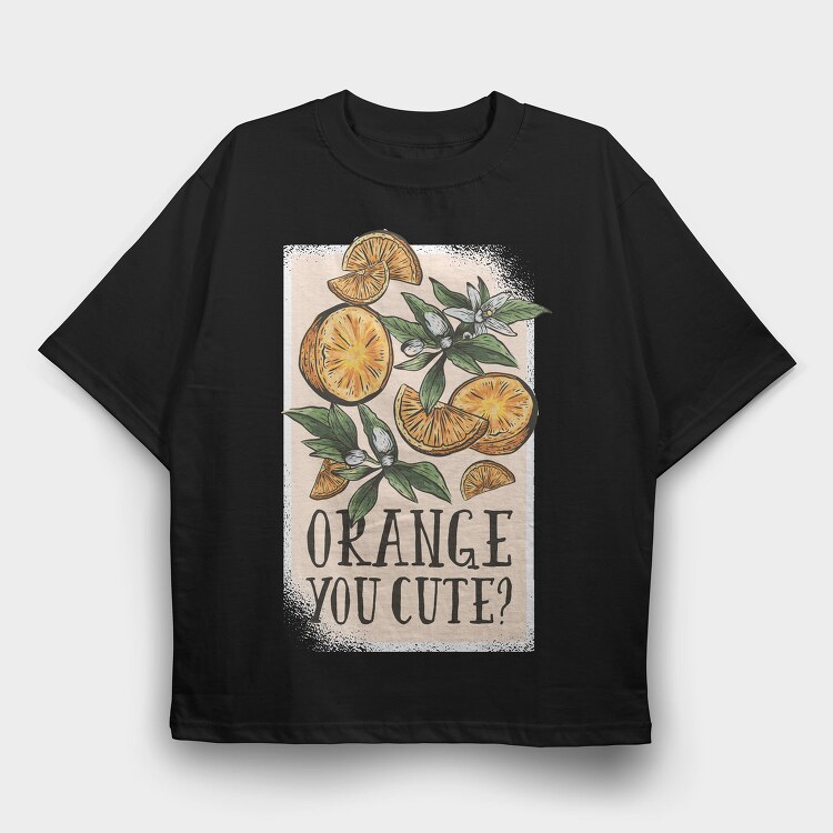 Orange You Cute Pun, Tricou Oversize Barbati (Unisex)
