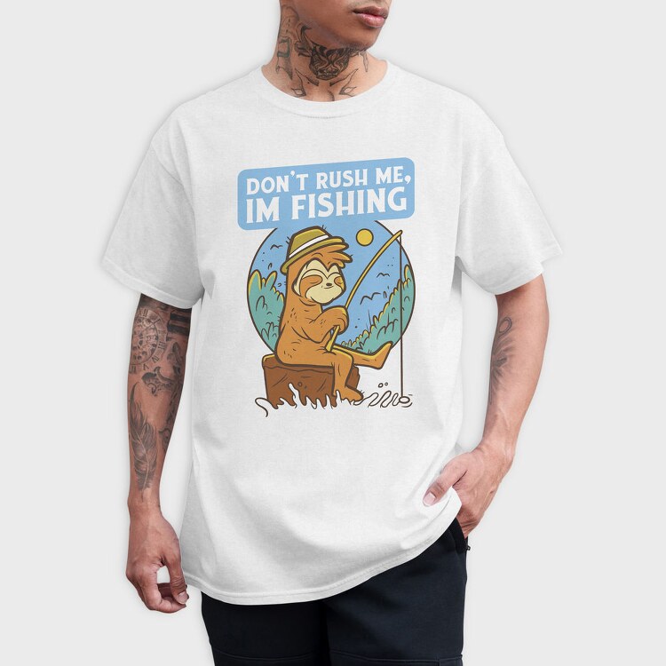 Don T Rush Me Fishing Sloth, Tricou Barbati (Unisex)