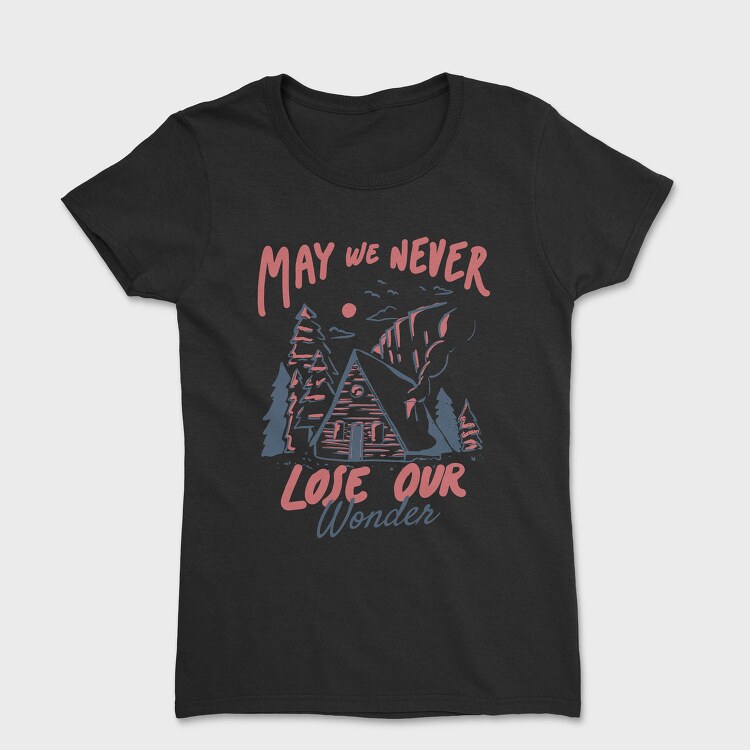 May We Never Lose Our Wonder Cabin, Tricou Femei