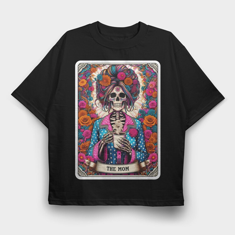 The Mom Skeleton, Tricou Oversize Barbati (Unisex)