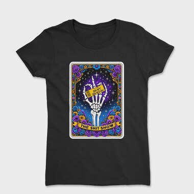 The Shit Show, Tricou Femei