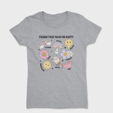 Things That Make Me Happy, Tricou Femei