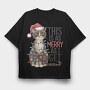 This Is As Merry Get, Tricou Oversize Barbati (Unisex)