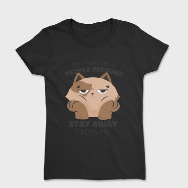 Anti Social Cat Stay Away From Me, Tricou Femei