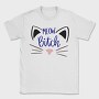 Meow Bitch, Tricou Barbati (Unisex)
