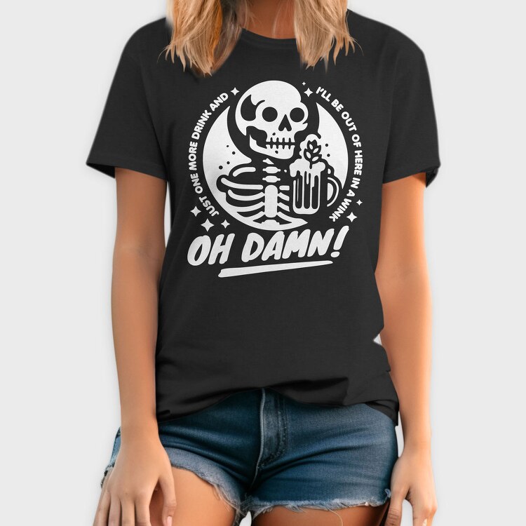 Drinking Skeleton Trend Oh Damn, Tricou Barbati (Unisex)