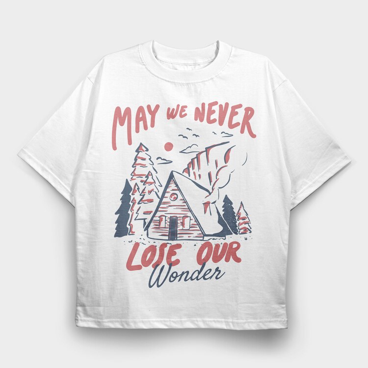 May We Never Lose Our Wonder Cabin, Tricou Oversize Barbati (Unisex)