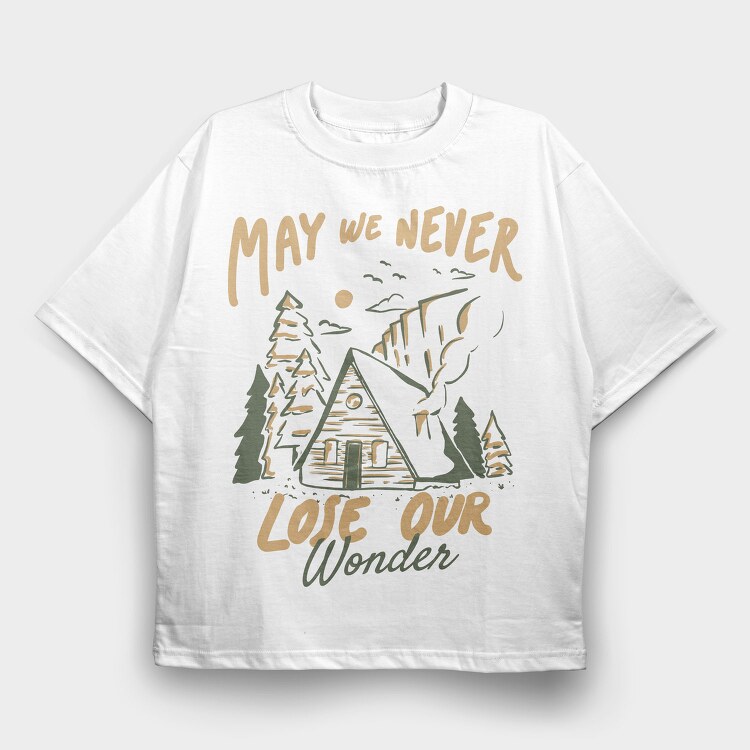 May We Never Lose Our Wonder Cabin 2, Tricou Oversize Barbati (Unisex)