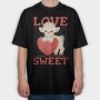 Love Sweet, Tricou Oversize Barbati (Unisex)