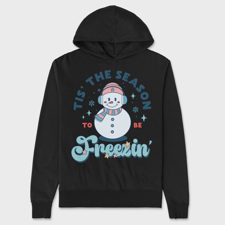Tis The Season To Be Freezin In, Hanorac Oversize Barbati (Unisex)
