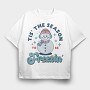 Tis The Season To Be Freezin In, Tricou Oversize Barbati (Unisex)
