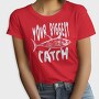 Big Catch Fish, Tricou Femei