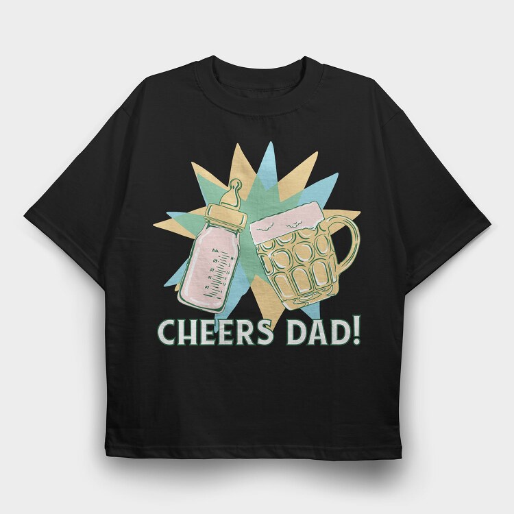 Cheers Bottle And Beer Father, Tricou Oversize Barbati (Unisex)