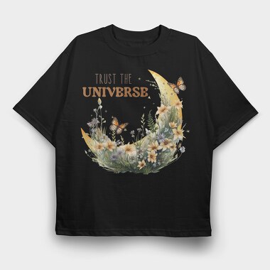 Trust The Universe, Tricou Oversize Barbati (Unisex)
