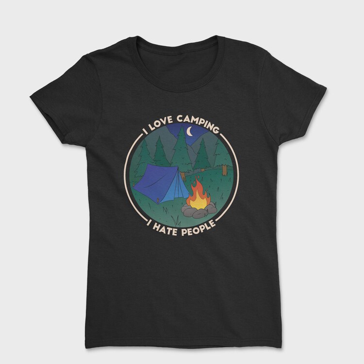 Love Camping Hate People, Tricou Femei