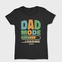 Loading Dad Mode, Tricou Femei