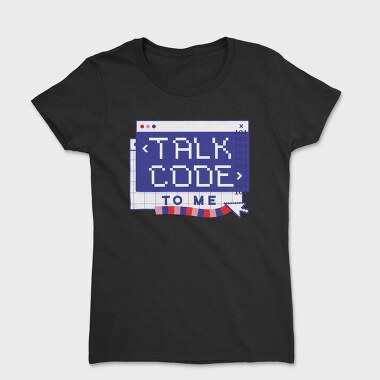 Coding Talk Code To Me Mug, Tricou Femei