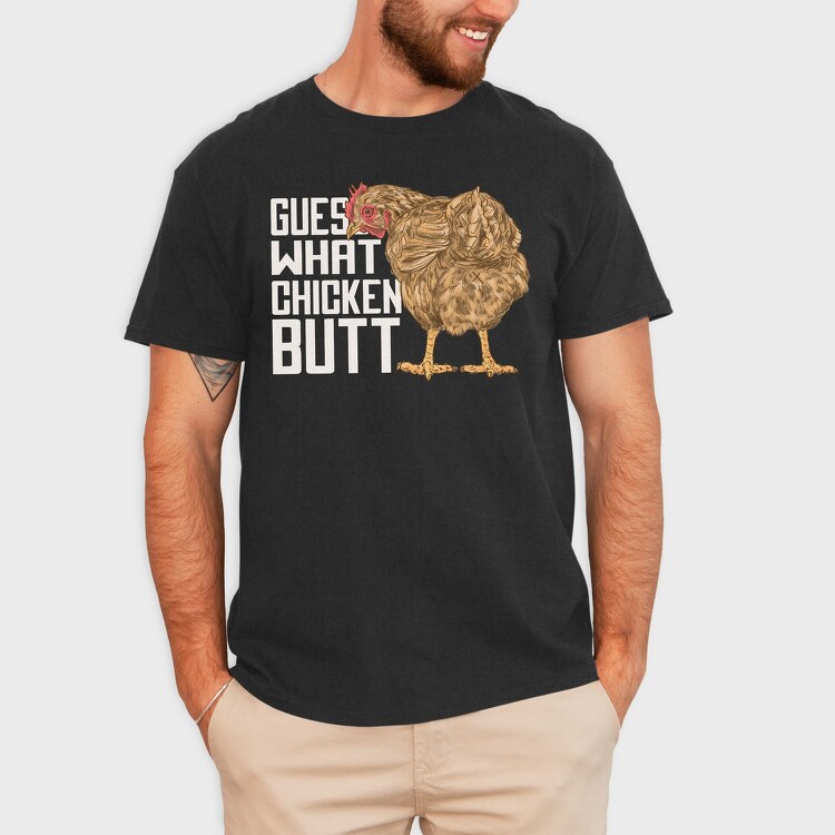 Chicken Butt Quote, Tricou Barbati (Unisex)