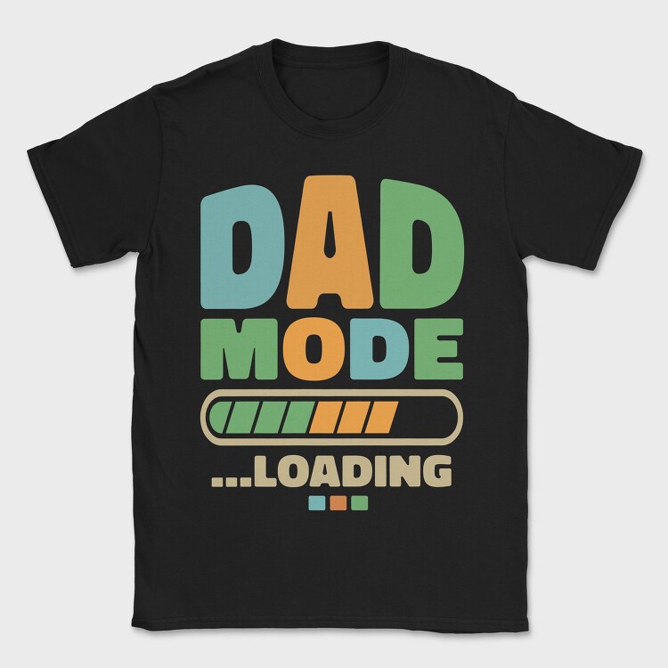 Loading Dad Mode, Tricou Barbati (Unisex)