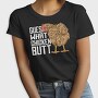 Chicken Butt Quote, Tricou Femei