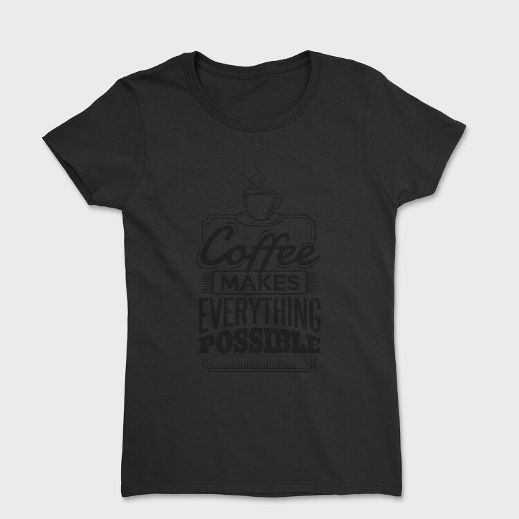 Coffee Quote, Tricou Femei