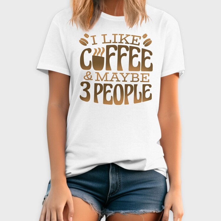 Funny Coffee Quote I Like, Tricou Barbati (Unisex)