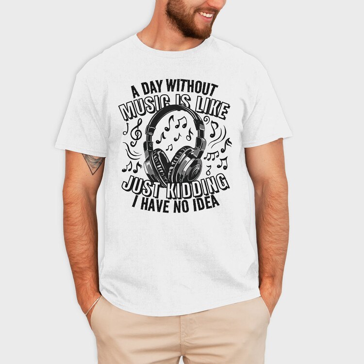 Headphones And Music Day Without, Tricou Barbati (Unisex)