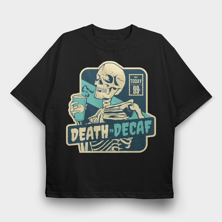 Skeleton With Caffeine Drink Death Coffee, Tricou Oversize Barbati (Unisex)