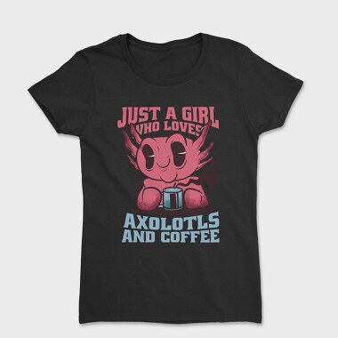 Axolotls And Coffee, Tricou Femei