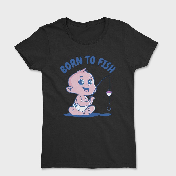 Baby Fisherman, Tricou Femei