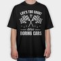 Life Is Too Short to Drive Boring Cars, Tricou Oversize Barbati (Unisex)