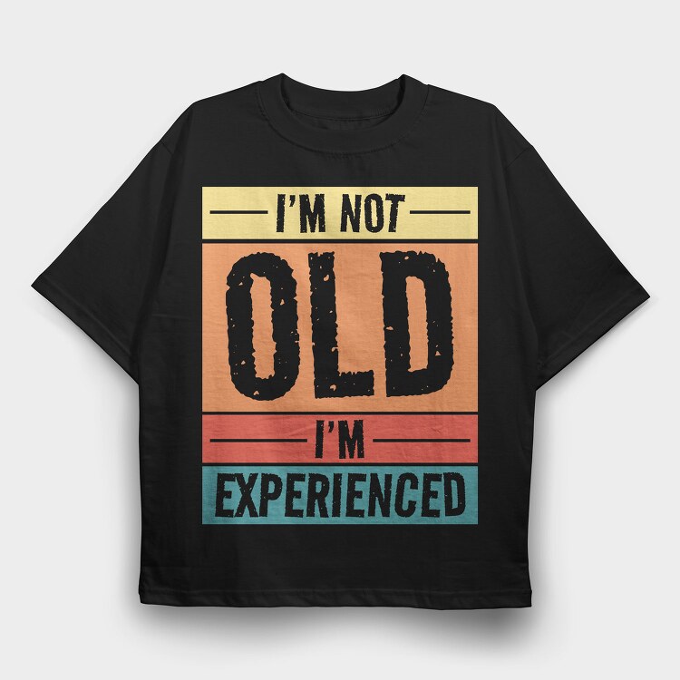 I M Not Old I M Experienced Retro Sunset, Tricou Oversize Barbati (Unisex)