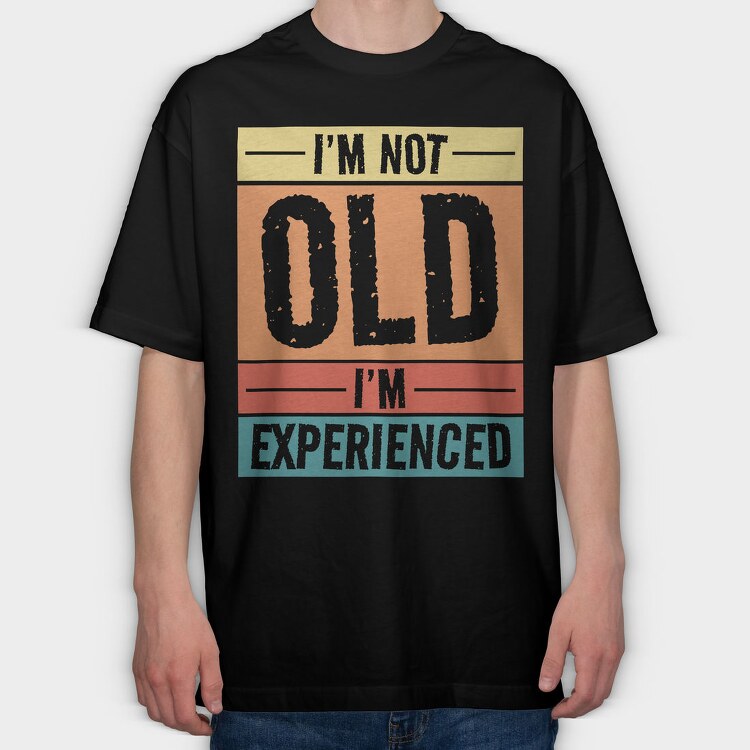 I M Not Old I M Experienced Retro Sunset, Tricou Oversize Barbati (Unisex)