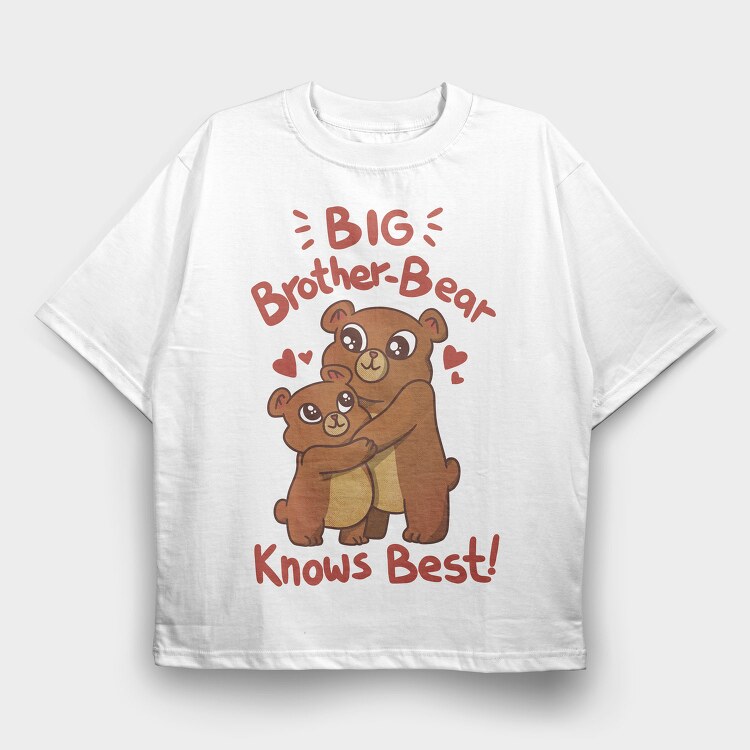 Bear Brothers Cute Animals Big Bear Brother Knows Best, Tricou Oversize Barbati (Unisex)
