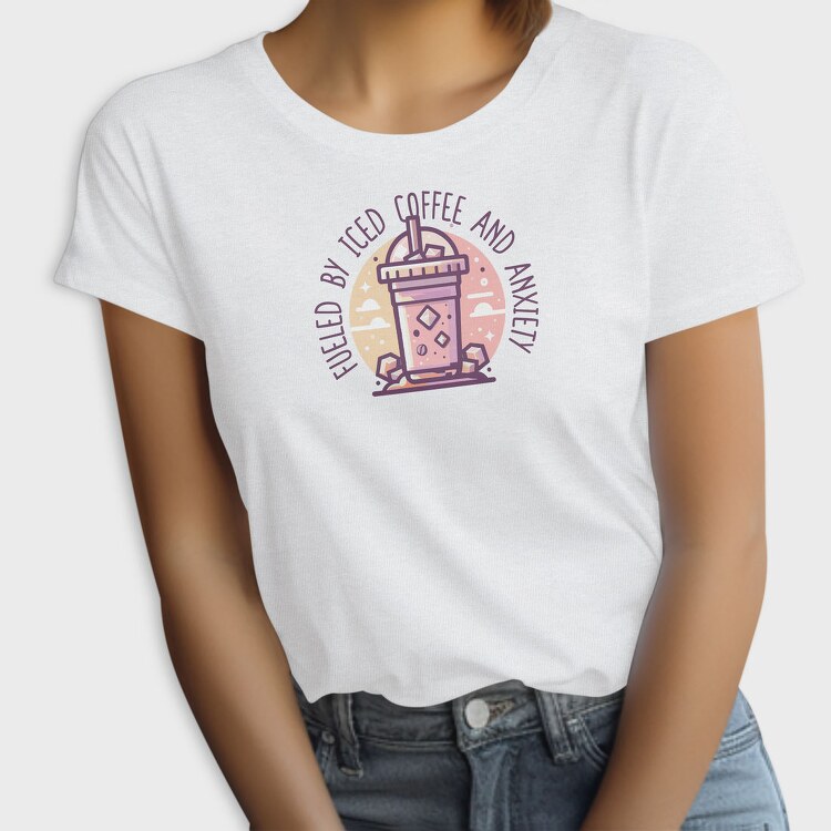 Iced Coffee And Anxiety Quote, Tricou Femei