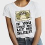 If You Love Me Let Me Sleep Sloth, Tricou Femei
