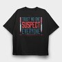 Funny Suspicion Quote Mistery Dinner, Tricou Oversize Barbati (Unisex)