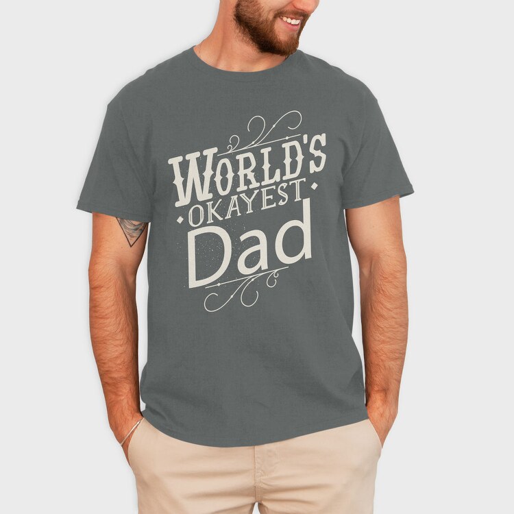 Worlds Okayest Dad Quote, Tricou Barbati (Unisex)